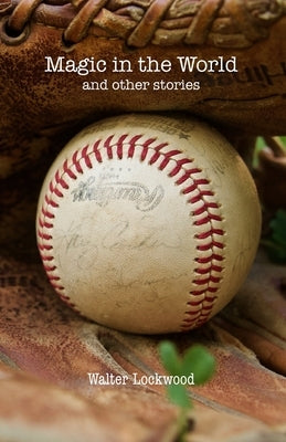 Magic in the World and other stories by Lockwod, Walter