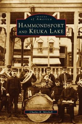 Hammondsport and Keuka Lake by Mitchell, Charles R.