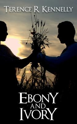 Ebony and Ivory by Kennelly, Terence R.