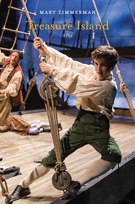 Treasure Island: A Play by Zimmerman, Mary