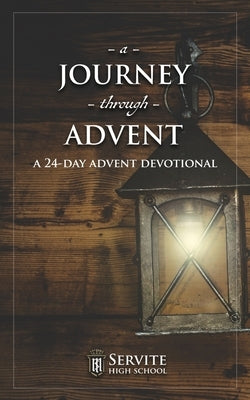A Journey Through Advent: A 24-Day Advent Devotional by Beckman, Joshua