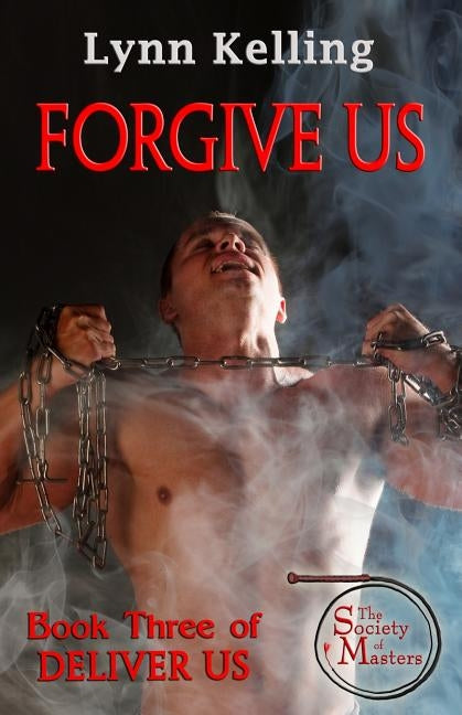 Forgive Us by Kelling, Lynn