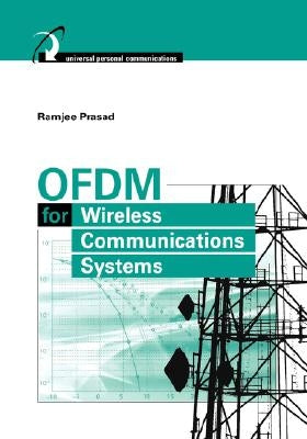 OFDM for Wireless Communications Systems by Prasad, Ramjee
