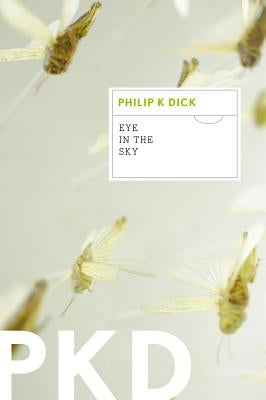 Eye in the Sky by Dick, Philip K.