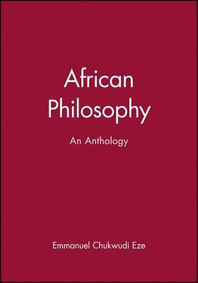 African Philosophy by Eze, Emmanuel Chukwudi