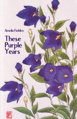 These Purple Years by Fielden, Amelia