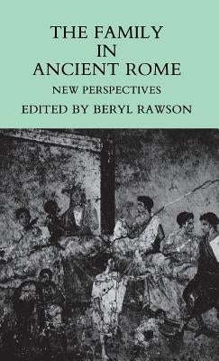 The Family in Ancient Rome by Rawson, Beryl