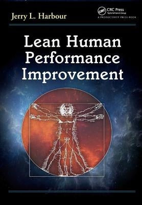 Lean Human Performance Improvement by Harbour, Jerry L.