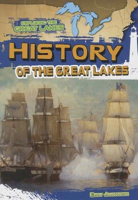 History of the Great Lakes by Jankowski, Emily