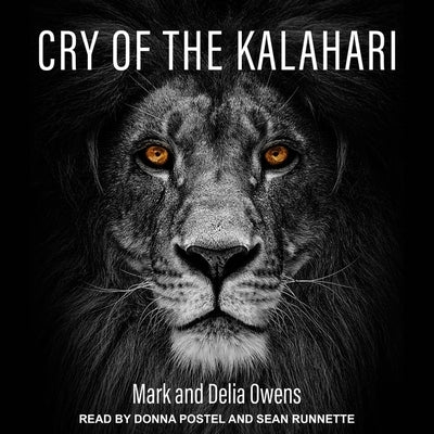 Cry of the Kalahari by Owens, Mark