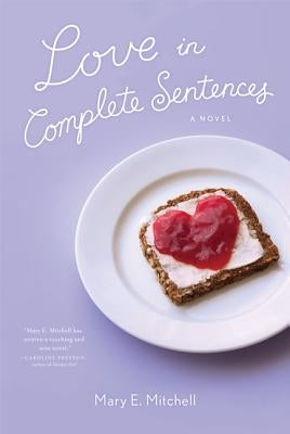Love in Complete Sentences by Mitchell, Mary E.