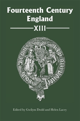 Fourteenth Century England XIII by Goldberg, Jeremy