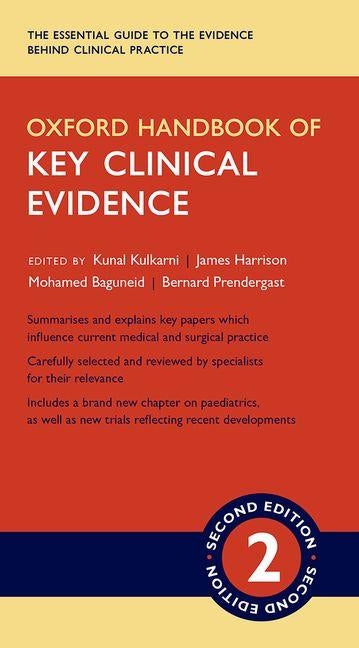 Oxford Handbook of Key Clinical Evidence by Kulkarni, Kunal