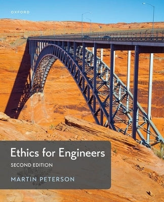 Ethics for Engineers by Peterson, Martin