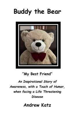 Buddy the Bear: "My Best Friend" by Katz, Andrew