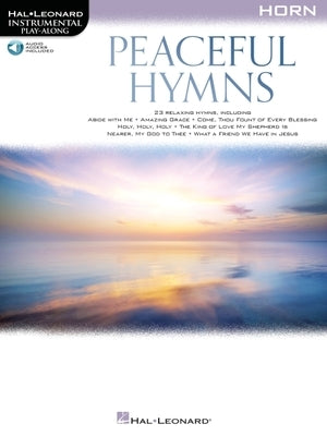 Peaceful Hymns for Horn: Instrumental Play-Along by Hal Leonard Corp