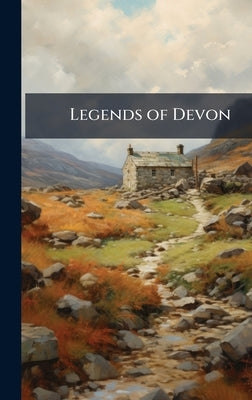 Legends of Devon by 