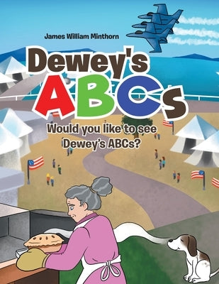 Dewey's ABCs: Would you like to see Dewey's ABCs? by Minthorn, James William