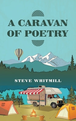 A Caravan of Poetry by Whitmill, Steve