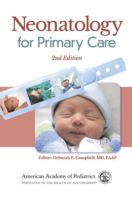 Neonatology for Primary Care by Campbell, Deborah E.