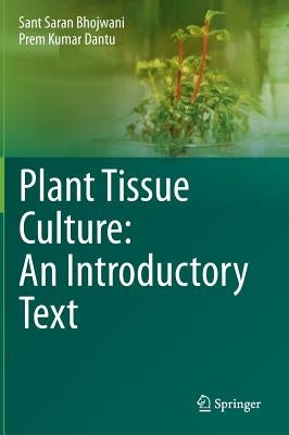 Plant Tissue Culture: An Introductory Text by Bhojwani, Sant Saran
