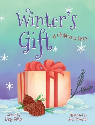 Winter's Gift by Stites, Lizzy