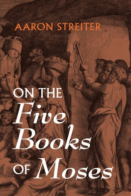 On the Five Books of Moses by Streiter, Aaron