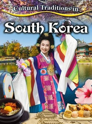 Cultural Traditions in South Korea by Dalrymple, Lisa