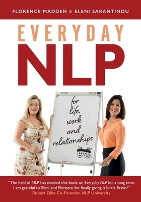 Everyday NLP: For life, work and relationships by Madden, Florence