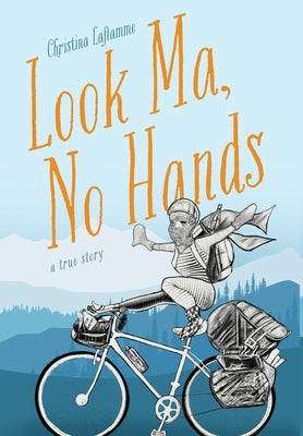 Look Ma, No Hands by Laflamme, Christina