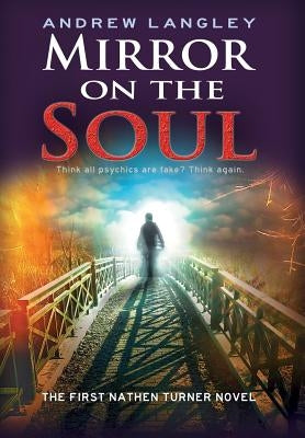 Mirror on the Soul: The First Nathen Turner Novel by Langley, Andrew
