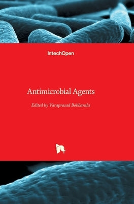 Antimicrobial Agents by Bobbarala, Varaprasad