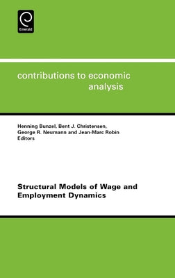 Structural Models of Wage and Employment Dynamics by Bunzel, Henning