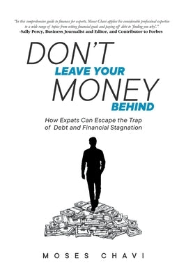 Don't Leave Your Money Behind by Chavi, Moses