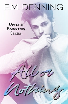 All or Nothing by Denning, E. M.