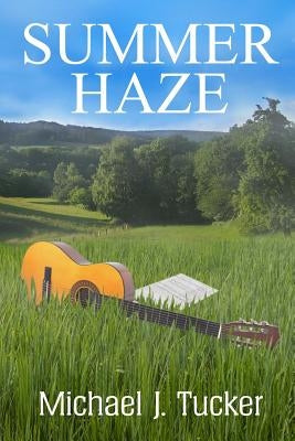 Summer Haze by Tucker, Michael J.