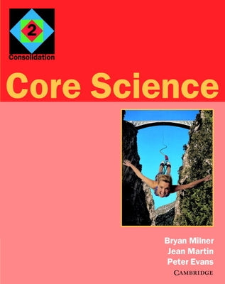 Core Science 2: Consolidation by Milner, Bryan