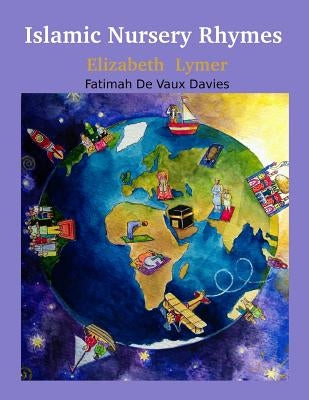 Islamic Nursery Rhymes by Davies, Fatimah De Vaux