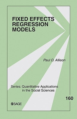 Fixed Effects Regression Models by Allison, Paul D.