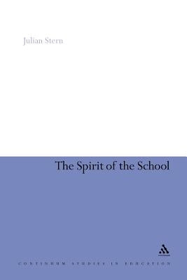 The Spirit of the School by Stern, Julian