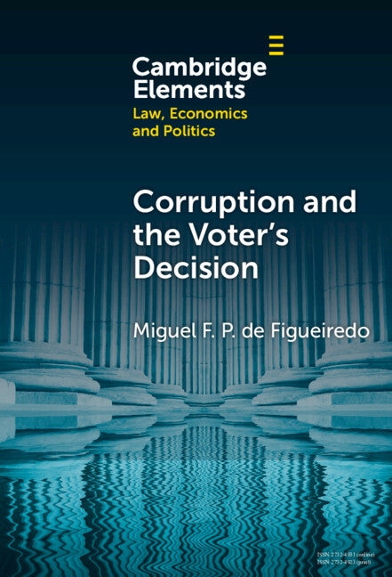 Corruption and the Voter's Decision: Experimental Evidence from Brazil by Figueiredo, Miguel F. P. de