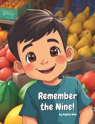 Remember the Nine: Fruits of the Spirit by Winn, Angelia