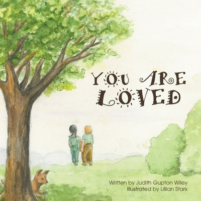 You Are Loved by Wiley, Judith Gupton