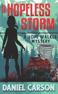 A Hopeless Storm by Carson, Daniel