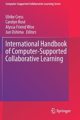 International Handbook of Computer-Supported Collaborative Learning by Cress, Ulrike