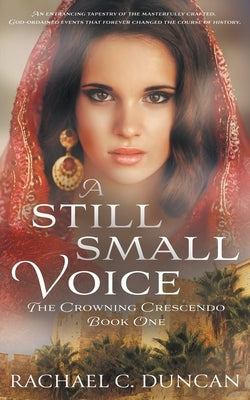 A Still Small Voice by Duncan, Rachael C.