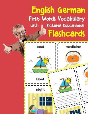 English German First Words Vocabulary with Pictures Educational Flashcards: Fun flash cards for infants babies baby child preschool kindergarten toddl by Zone, Brighter