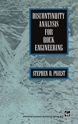 Discontinuity Analysis for Rock Engineering by Priest, S. D.