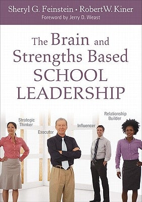 The Brain and Strengths Based School Leadership by Feinstein, Sheryl G.
