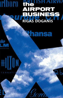 The Airport Business by Doganis, Rigas